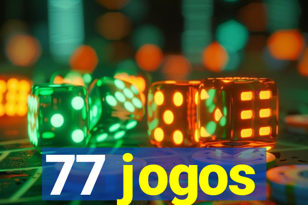 77 jogos